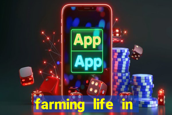 farming life in another world dublado